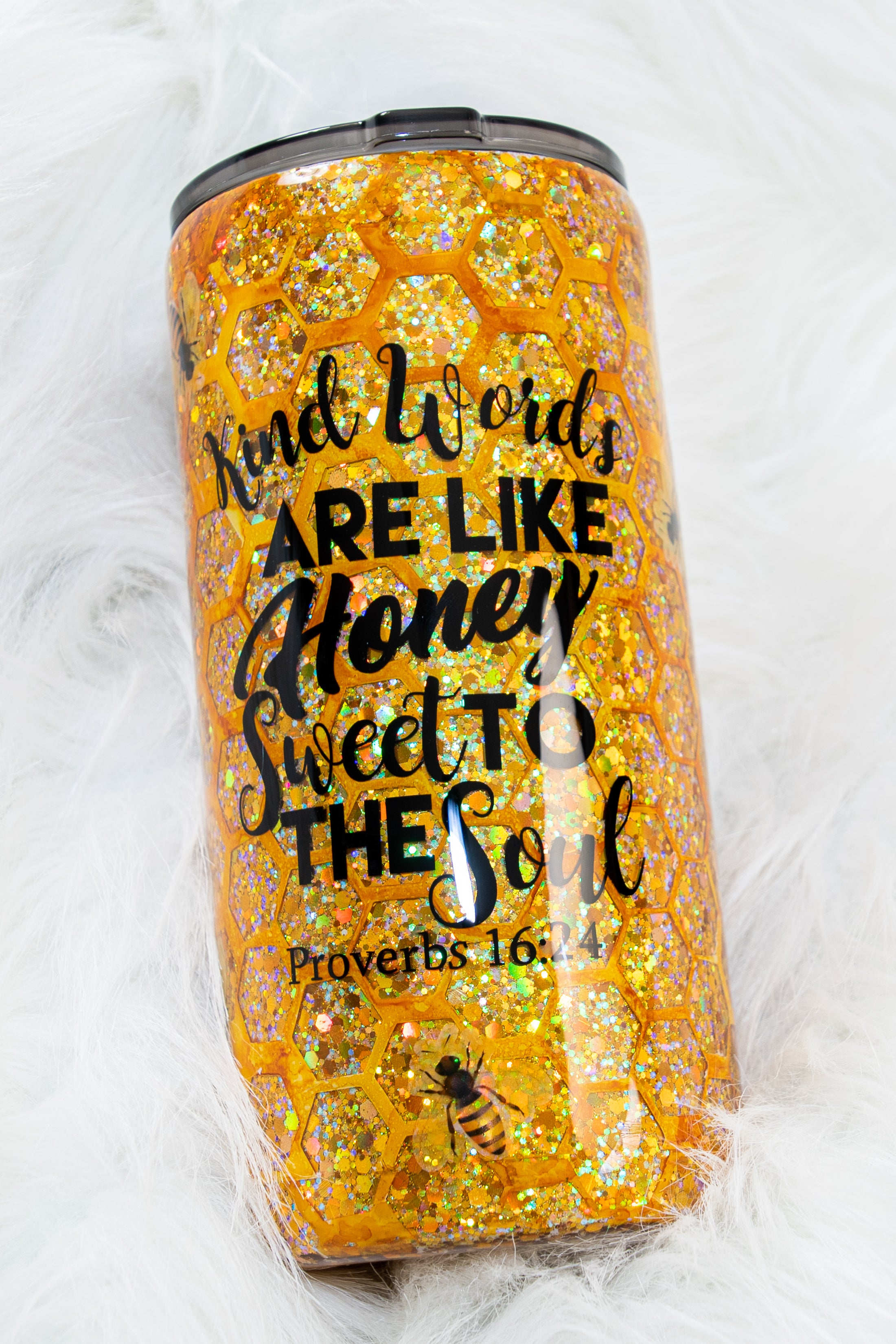 Kind Words Are Like Honey Sweet To The Soul ~ Gold Glittered 22 ounce Stainless Steel Tumbler